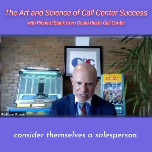 TELEMARKETING-PODCAST-Richard-Blank-from-Costa-Ricas-Call-Center-on-the-SCCS-Cutter-Consulting-Group-The-Art-and-Science-of-Call-Center-Success-PODCAST.consider-themselves-a-salesperson..jpg