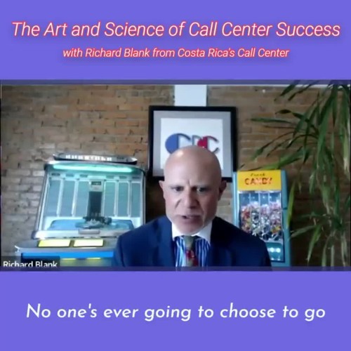 SCCS-Podcast-The-Art-and-Science-of-Call-Center-Success-with-Richard-Blank-from-Costa-Ricas-Call-Center-.No-one-is-ever-going-to-choose-to-go-with-you-unless-you-force-a-hand..jpg