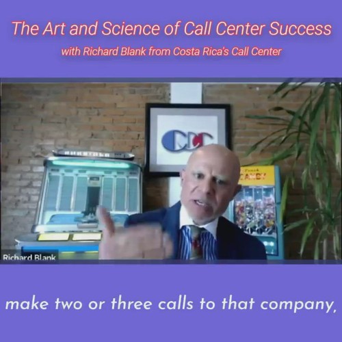SCCS-Podcast-The-Art-and-Science-of-Call-Center-Success-with-Richard-Blank-from-Costa-Ricas-Call-Center-.make-two-or-three-calls-to-that-company-to-build-a-telemarketing-pipeline-list.jpg