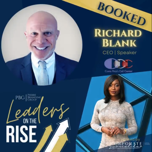 PIERRE BRANDING GROUP Leaders On The Rise The Podcast Richard Blank COSTA RICA'S CALL CENTER!