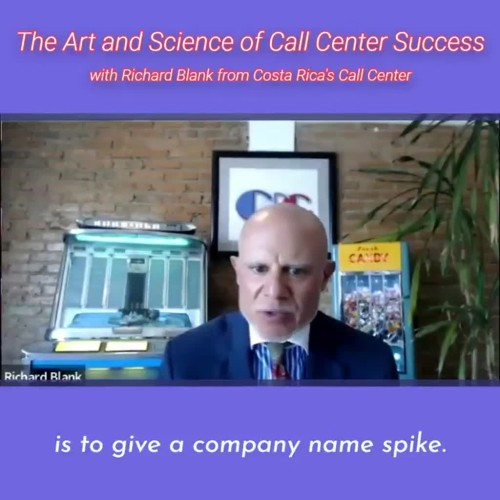 CONTACT-CENTER-PODCAST-Richard-Blank-from-Costa-Ricas-Call-Center-on-the-SCCS-Cutter-Consulting-Group-The-Art-and-Science-of-Call-Center-Success-PODCAST.is-to-give-a-company-name-spike.jpg